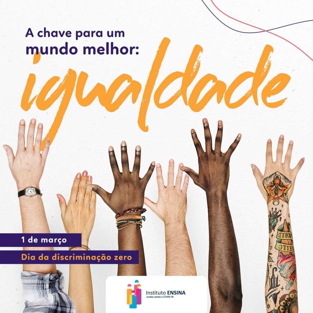 Dia Mundial de Zero Discriminação Instituto Ensina Dia Mundial de Zero Discriminação Instituto Ensina